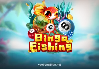 Bingo Fishing - Trò chơi săn cá may mắn tại vaobong88