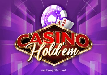 Casino Hold'em - Poker đẳng cấp dành cho người chơi chuyên nghiệp